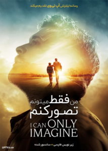 دانلود فیلم I Can Only Imagine 2018 من فقط میتونم تصور کنم با زیرنویس فارسی