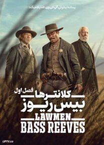 سریال کلانترها بیس ریوز Lawmen Bass Reeves فصل اول